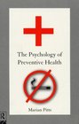 The Psychology of Preventive Health