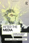 After the Media Culture and Identity in the 21st Century