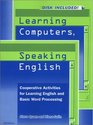 Learning Computers Speaking English Cooperative Activities for Learning English and Basic Word Processing