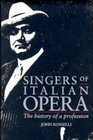 Singers of Italian Opera  The History of a Profession