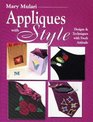 Appliques With Style Designs  Techniques with Fresh Attitude