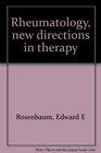 Rheumatology new directions in therapy