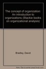 The concept of organization An introduction to organizations