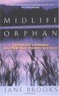 Midlife Orphan Facing Life's Changes Now That Your Parents Are Gone
