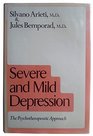 Severe and Mild Depression The Psychotherapeutic Approach