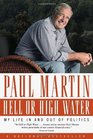 Hell or High Water My Life in and out of Politics