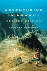 Adventuring in Hawai'i Revised Edition