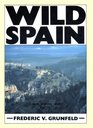 Wild Spain A Traveller's and Naturalist's Handbook