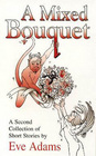 A Mixed Bouquet A Second Collection of Short Stories
