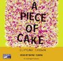 A Piece of Cake A Memoir
