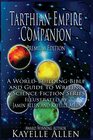 Tarthian Empire Companion An illustrated WorldBuilding Bible and Guide to Writing a Science Fiction Series
