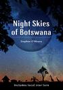 Night Skies of Botswana Includes local star lore