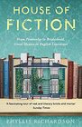 House of Fiction From Pemberley to Brideshead Great British Houses in Literature and Life