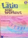 Latin Solo Workout For C Bb and Eb instruments Book/audio CD
