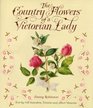 The Country Flowers of a Victorian Lady