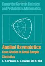 Applied Asymptotics Case Studies in SmallSample Statistics