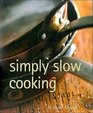 Simply Slow Cooking