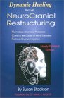 Dynamic Healing through NeuroCranial Restructuring