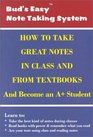How to Take Great Notes in Class and from Textbooks and Become an A Student