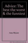 Advice  the Best the Worst the Funniest