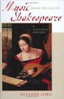 Music from the Age of Shakespeare  A Cultural History