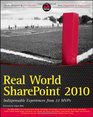 Real World SharePoint 2010 Indispensable Experiences from 23 SharePoint MVPs