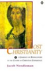 Lost Christianity A Journey of Rediscovery to the Center of Christian Experience