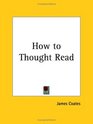 How to Thought Read