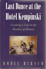 Last Dance at the Hotel Kempinski Creating a Life in the Shadow of History