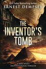 The Inventor's Tomb A PageTurning Archaeological Thriller