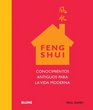 Feng Shui Conocimientos antiguos para la vida moderna