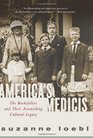 America's Medicis: The Rockefellers and Their Astonishing Cultural Legacy