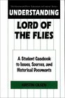 Understanding Lord of the Flies A Student Casebook to Issues Sources and Historical Documents