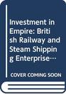 Investment in Empire British Railway and Steam Shipping Enterprise in India 18251849