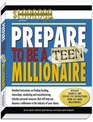 Prepare to Be a Teen Millionaire