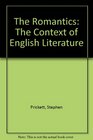 The Romantics The Context of English Literature