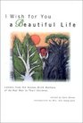 I Wish for You a Beautiful Life: Letters from the Korean Birth Mothers of Ae Ran Won to Their Children
