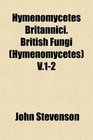 Hymenomycetes Britannici British Fungi  V12