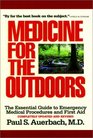 Medicine for the Outdoors The Essential Guide to Emergency Medical Procedures and First Aid