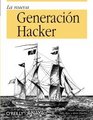 La nueva generacion Hacker / Hacker the New Generation