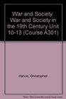 War and Society War and Society in the 19th Century Unit 1013