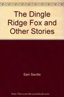 Dingle Ridge Fox and Other Stories