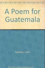 A Poem for Guatemala