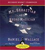 Mr. Sebastian and the Negro Magician (Audio CD) (Unabridged)