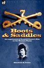 Boots and Saddles the experiences of General Custer's Wife on the Western Plains