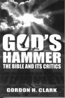 God's Hammer the Bible and It's Critics  Fourth Edition
