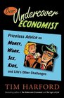 Dear Undercover Economist Priceless Advice on Money Work Sex Kids and Life's Other Challenges