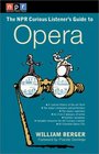NPR Curious Listener's Guide to Opera
