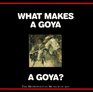 What Makes a Goya a Goya