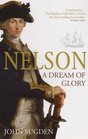 Nelson A Dream of Glory